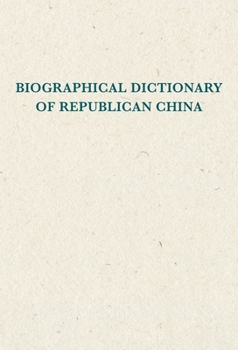 Hardcover Biographical Dictionary of Republican China, Volume 4 Book