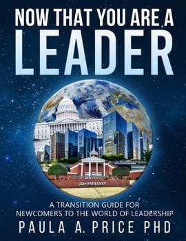 Paperback Now That You Are a Leader: A Transition Guide for Newcomers to the World of Leadership Book