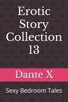 Paperback Erotic Story Collection 13: Sexy Bedroom Tales Book