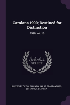 Paperback Carolana 1990; Destined for Distinction: 1990; vol. 16 Book