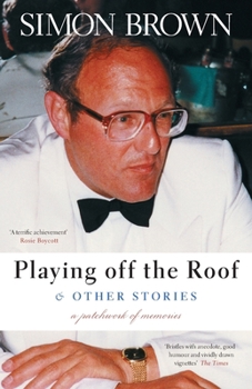 Paperback Playing Off The Roof & Other Stories: A patchwork of memories Book
