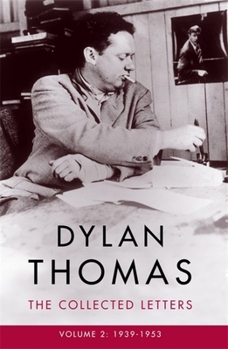 Paperback Dylan Thomas: The Collected Letters Volume 2: 1939–1953 Book