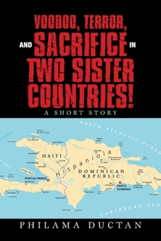 Paperback Voodoo, Terror, and Sacrifice in Two Sister Countries!: A Short Story Book