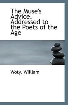 Paperback The Muse's Advice. Addressed to the Poets of the Age Book