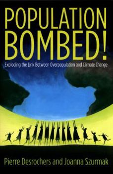 Paperback Population Bombed!: Exploding the Link Between Overpopulation and Climate Change Book