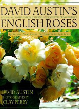 Hardcover David Austin's English Roses: Glorious New Roses for American Gardens Book