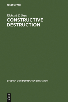 Hardcover Constructive Destruction: Kafka's Aphorisms: Literary Tradition and Literary Transformation Book