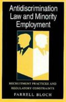 Hardcover Antidiscrimination Law and Minority Employment: Recruitment Practices and Regulatory Constraints Book