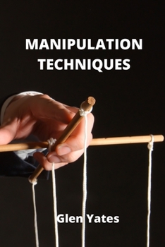 Paperback Manipulation Techniques: An Introductive guide to Manipulation Techniques in daily life Book