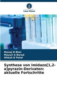 Synthese von Imidazo[1,2-a]pyrazin-Derivaten: aktuelle Fortschritte (German Edition)