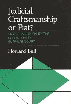 Hardcover Judicial Craftsmanship or Fiat?: Direct Overturn by the United States Supreme Court Book