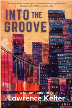 Paperback Into the Groove: A Steady Groove Deed Book