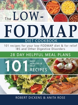 Hardcover Low FODMAP diet cookbook: 101 Easy, healthy & fast recipes for yours low-FODMAP diet + 28 days healpfull meal plans Book
