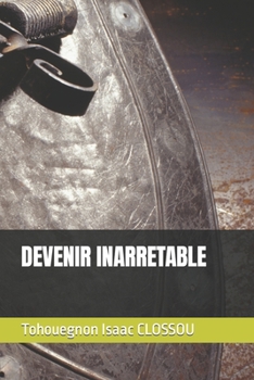 Paperback Devenir Inarretable [French] Book