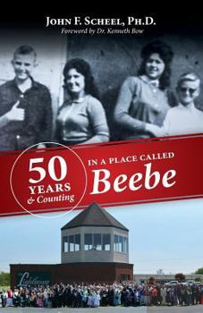 Paperback Fifty Years and Counting in a Place Called Beebe Book
