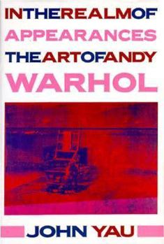 Hardcover In the Realm of Appearances: The Art of Andy Warhol Book