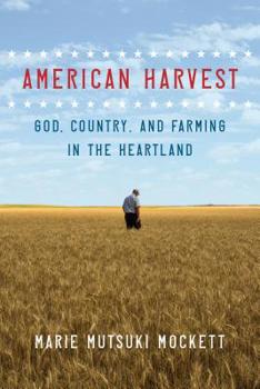 Hardcover American Harvest: God, Country, and Farming in the Heartland Book