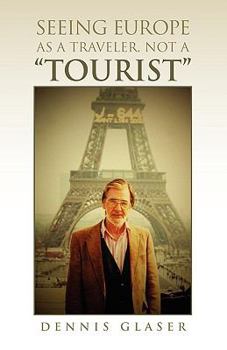 Paperback Seeing Europe as a Traveler, Not a Tourist Book