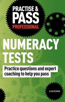 Paperback Practise & Pass Professional Numeracy Tests: Practice Questions and Expert Coaching to Help You Pass [Unqualified] Book