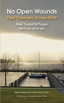 Paperback NOW No Open Wounds: Med TankeFältTerapi läker du dina sår [Swedish] Book