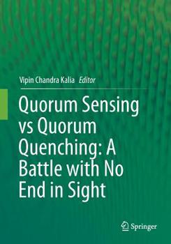 Paperback Quorum Sensing Vs Quorum Quenching: A Battle with No End in Sight Book