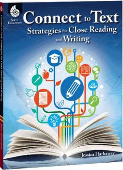 Paperback Connect to Text: Strategies for Close Reading and Writing Book