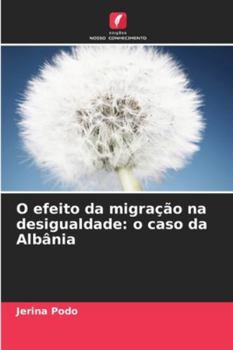Paperback O efeito da migração na desigualdade: o caso da Albânia [Portuguese] Book