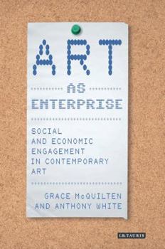 Hardcover Art as Enterprise: Social and Economic Engagement in Contemporary Art Book