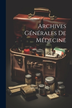 Paperback Archives Générales De Médecine [French] Book