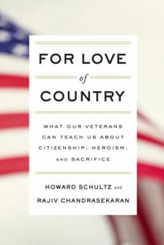 Hardcover For Love of Country: What Our Veterans Can Teach Us about Citizenship, Heroism, and Sacrifice Book