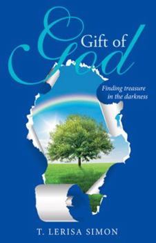 Paperback Gift of God: Finding treasure in the darkness Book