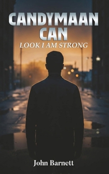 Hardcover Candymaan Can: Look I Am Strong Book