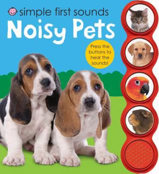 Simple First Sounds Noisy Pets - Book  of the Simple Sounds