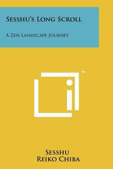 Paperback Sesshu's Long Scroll: A Zen Landscape Journey Book