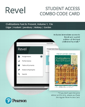 Printed Access Code Revel for Civilizations Past and Present, Volume 1 -- Combo Access Card Book