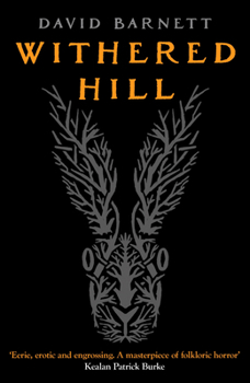 Paperback Withered Hill: A dark and unsettling British folk horror novel Book