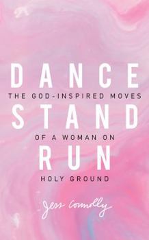 Audio CD Dance, Stand, Run: The God-Inspired Moves of a Woman on Holy Ground Book