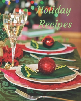 Paperback Holiday Recipes: A Blank Recipe Book For All Of Your Holiday Favorites Book