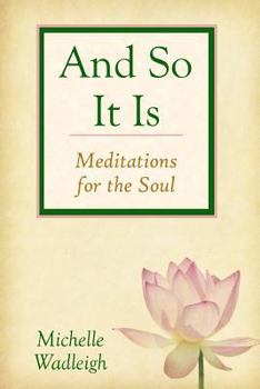 Paperback . . . and So It Is: Meditations for the Soul Book