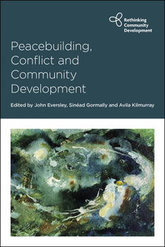 Hardcover Peacebuilding, Conflict and Community Development Book