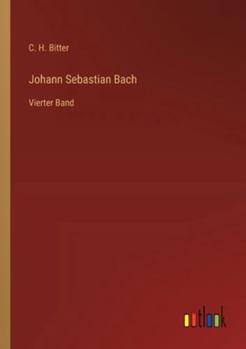 Paperback Johann Sebastian Bach: Vierter Band [German] Book