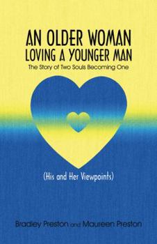 Paperback An Older Woman Loving a Younger Man: The Story of Two Souls Becoming One (His and Her Viewpoints) Book