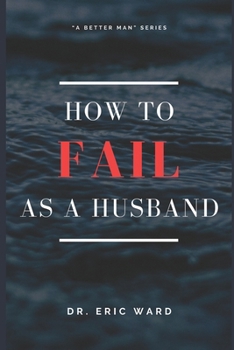 Paperback How To Fail As A Husband Book