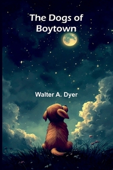 Paperback The Dogs of Boytown Book