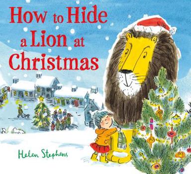 Hardcover How to Hide a Lion at Christmas Book