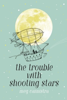 Hardcover The Trouble with Shooting Stars Book