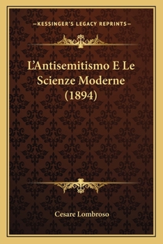 Paperback L'Antisemitismo E Le Scienze Moderne (1894) [Italian] Book