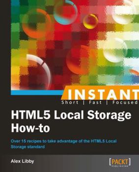 Paperback Instant HTML5 Local Storage How-to Book