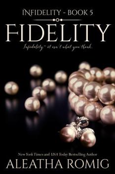 Fidelity - Book #5 of the Infidelity