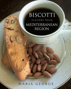 Paperback Biscotti Flavors from Mediterranean Region Book